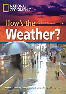 How's the Weather?: Footprint Reading Library 2200 by National Geographic