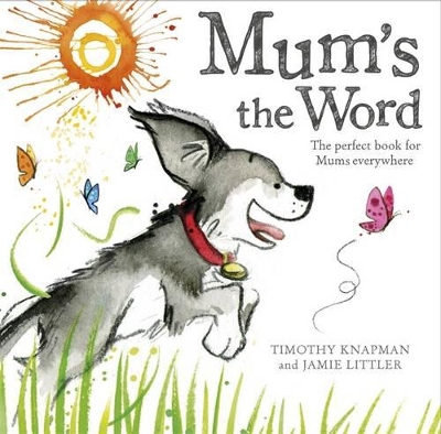Mum's the Word by Timothy Knapman