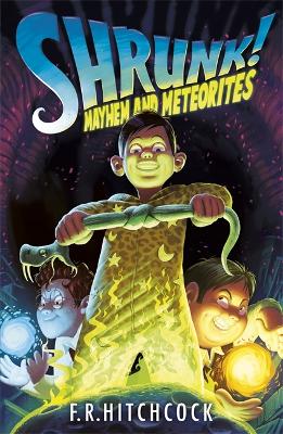 Mayhem and Meteorites: A SHRUNK! Adventure book