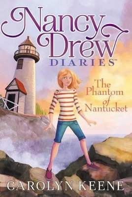 Nancy Drew Diaries #7: The Phantom of Nantucket by Carolyn Keene