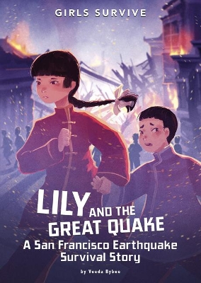 Lily and the Great Quake: A San Francisco Earthquake Survival Story book