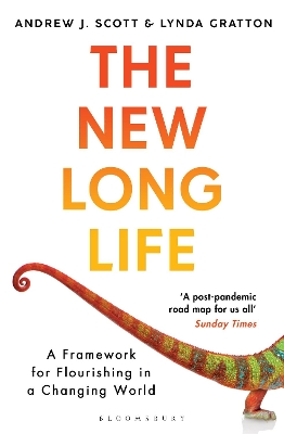 The New Long Life: A Framework for Flourishing in a Changing World book
