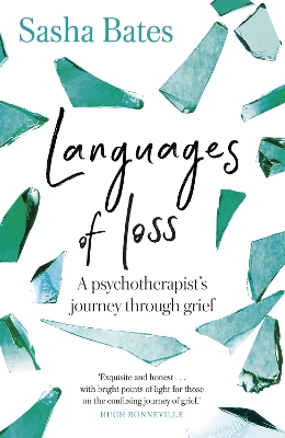 Languages of Loss: A psychotherapist's journey through grief by Sasha Bates