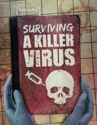 Surviving a Killer Virus by Charlie Ogden