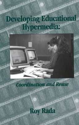 Developing Educational Hypermedia by Roy Rada