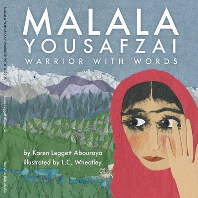 Malala Yousafzai by Karen Leggett Abouraya
