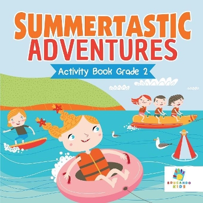 Summertastic Adventures Activity Book Grade 2 book