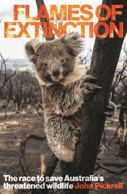 Flames of Extinction: The race to save Australia’s threatened wildlife book