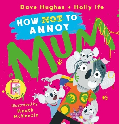 How (Not) to Annoy Mum (with Mothers Day Card) by Dave Hughes