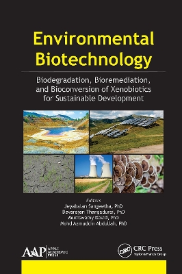 Environmental Biotechnology: Biodegradation, Bioremediation, and Bioconversion of Xenobiotics for Sustainable Development by Jeyabalan Sangeetha