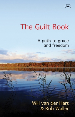 The Guilt Book: A Path To Grace And Freedom book