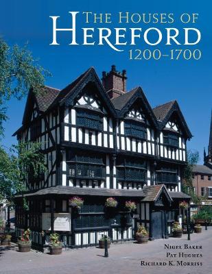 Houses of Hereford 1200-1700 book