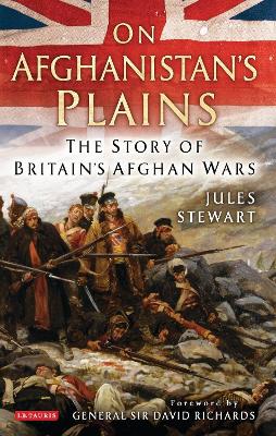 On Afghanistan's Plains: The Story of Britain's Afghan Wars book