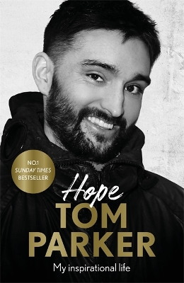 Hope: Read the inspirational life behind Tom Parker by Tom Parker