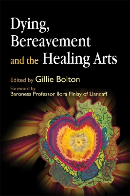 Dying, Bereavement and the Healing Arts book