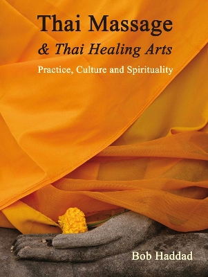 Thai Massage & Thai Healing Arts book