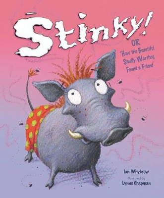 Stinky! Or How The Beautiful Smelly Wart book