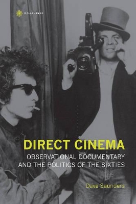 Direct Cinema – Observational Documentary and the Politics of the Sixties book