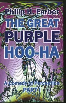 Great Purple Hoo-Ha by Philip H Farber