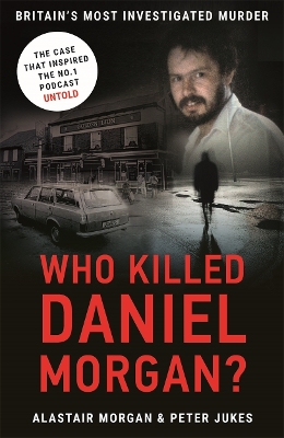 Who Killed Daniel Morgan? book