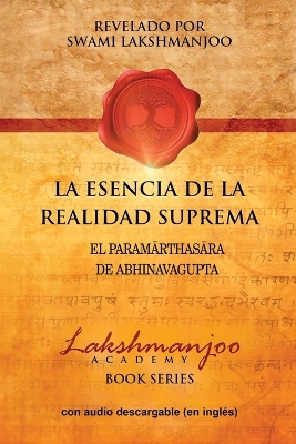 La Esencia De La Realidad Suprema: El Paramarthasara De Abhinavagupta book