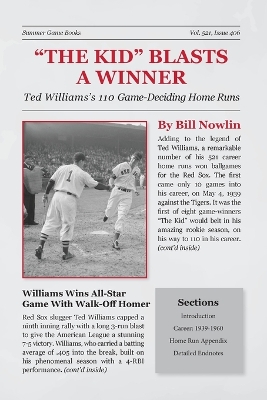 The Kid Blasts a Winner: Ted Williams's 110 Game-Deciding Home Runs book
