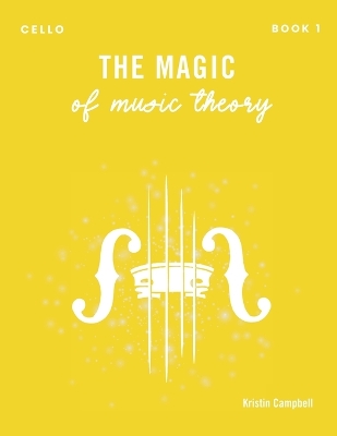 The Magic of Music Theory Book 1 - Cello book