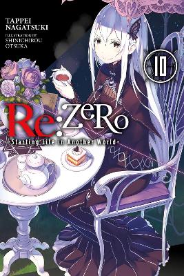 Re:ZERO -Starting Life in Another World-, Vol. 10 (light novel) book