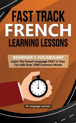 Fast Track French Learning Lessons book