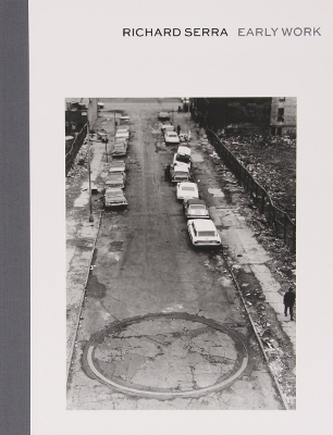 Richard Serra: Early Work book