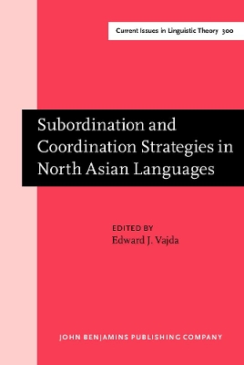Subordination and Coordination Strategies in North Asian Languages by Edward J. Vajda