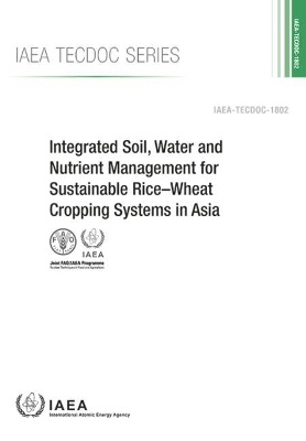 Integrated Soil, Water and Nutrient Management for Sustainable Rice-Wheat Cropping Systems in Asia book
