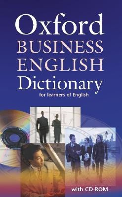 Oxford Business English Dictionary for learners of English: Dictionary and CD-ROM Pack book