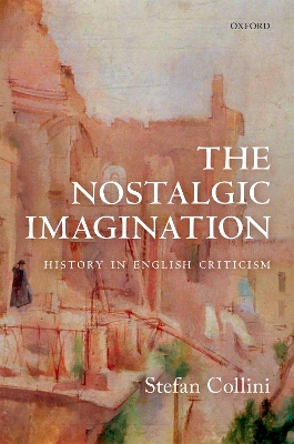 The Nostalgic Imagination: History in English Criticism book