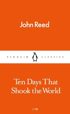 Ten Days That Shook the World by John Reed