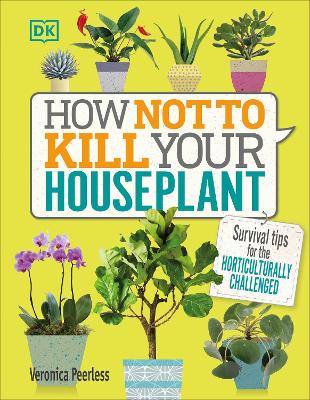 How Not to Kill Your Houseplant book