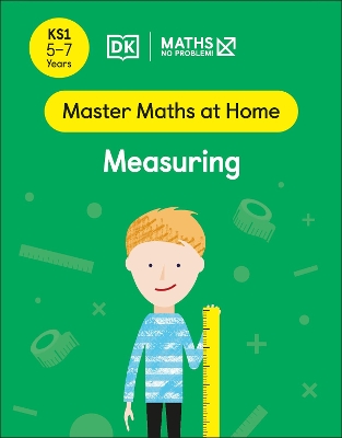 Maths — No Problem! Measuring, Ages 5-7 (Key Stage 1) book