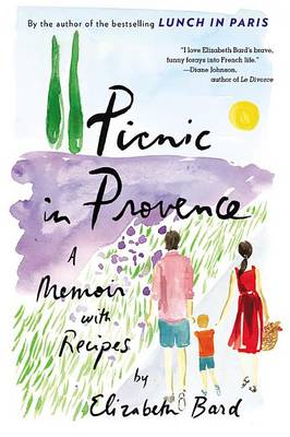 Picnic in Provence: A Memoir with Recipes book