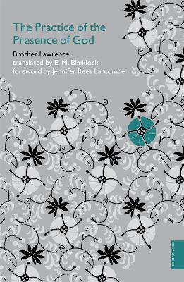 The Practice of the Presence of God (Hodder Classics) by Brother Lawrence