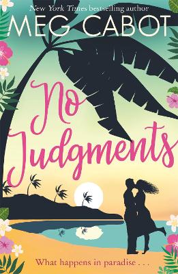 No Judgments: escape to paradise with the perfect laugh out loud summer romcom book