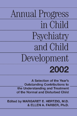 Annual Progress in Child Psychiatry and Child Development 2002 by Margaret E. Hertzig