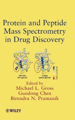 Protein and Peptide Mass Spectrometry in Drug Discovery by Michael L Gross