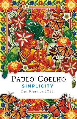 Simplicity: Day Planner 2022 by Paulo Coelho