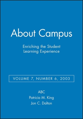 About Campus: Enriching the Student Learning Experience, Volume 7, Number 6, 2003 book
