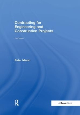 Contracting for Engineering and Construction Projects book