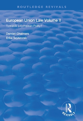 European Union Law: Volume II: Towards a European Polity? book