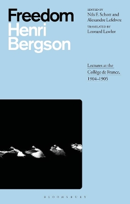 Freedom: Lectures at the Collège de France, 1904–1905 by Henri Bergson