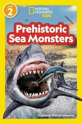 National Geographic Readers Prehistoric Sea Monsters (Level 2) book