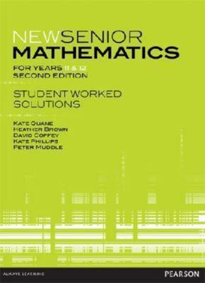 New Senior Mathematics for Years 11 & 12 Student Worked Solutions book