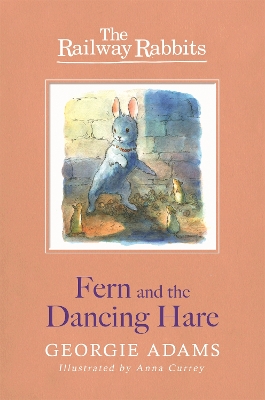 Railway Rabbits: Fern and the Dancing Hare book